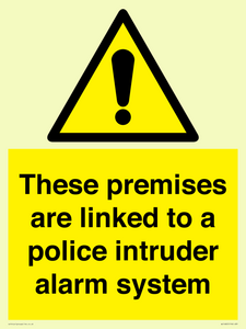 Premises are linked to police alarm